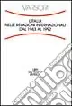 Offerta L‘Italia nelle relazioni internazionali dal 1943 al 1992
