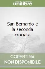 Offerta Limitata San Bernardo e la seconda crociata