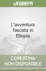 L‘avventura fascista in Etiopia Popolare