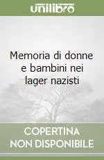 Sconto Memoria di donne e bambini nei lager nazisti