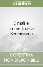 Prezzo Conveniente I mali e i rimedi della Serenissima