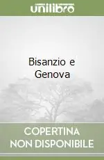 Acquista Ora Bisanzio e Genova