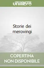 Storie dei merovingi Acquista Ora