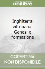 Soddisfatti O Rimborsati Inghilterra vittoriana. Genesi e formazione