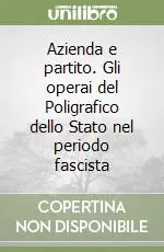 Azienda e partito. Gli operai del Poligrafico dello Stato nel periodo fascista A Buon Prezzo
