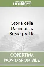 Nuovo Arrivo Storia della Danimarca. Breve profilo
