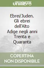Pagamento Sicuro Ebrei/Juden. Gli ebrei dell‘Alto Adige negli anni Trenta e Quaranta