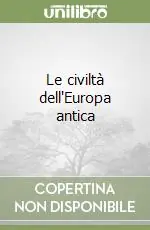 Di Tendenza Le civiltà dell‘Europa antica