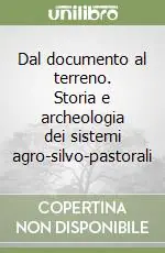 Dal documento al terreno. Storia e archeologia dei sistemi agro-silvo-pastorali Di Tendenza