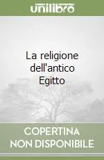Solo Oggi La religione dell‘antico Egitto