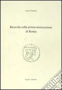 Non Perdere Ricerche sulla prima monetazione di Roma