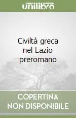 Prezzo Di Fabbrica Civiltà greca nel Lazio preromano