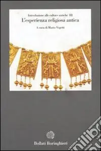 Vendita Finale Introduzione alle culture antiche. Vol. 3 L‘Esperienza religiosa antica