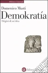 Demokratía. Origini di un‘idea A Buon Prezzo