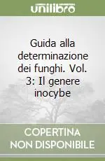 Spedizione Espresso Guida alla determinazione dei funghi. Vol. 3 Il genere inocybe