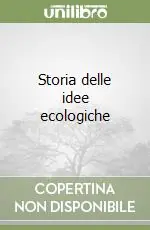 Storia delle idee ecologiche Esclusivo