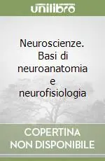 Ultima Occasione Neuroscienze. Basi di neuroanatomia e neurofisiologia