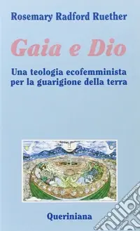 Offerta Del Giorno Gaia e Dio. Una teologia ecofemminista per la guarigione della terra