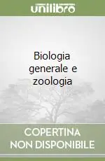 Biologia generale e zoologia Ordina Subito