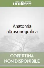 Anatomia ultrasonografica Prezzo Basso