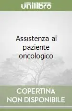 Offerta Assistenza al paziente oncologico