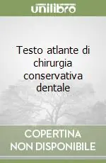 Testo atlante di chirurgia conservativa dentale Spedito Oggi