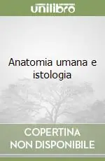 Ultime Pezzi Anatomia umana e istologia