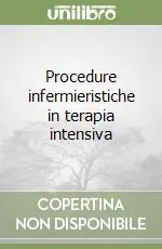 Soddisfatti O Rimborsati Procedure infermieristiche in terapia intensiva