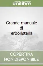 Grande manuale di erboristeria Saldi