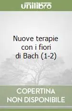 Nuove terapie con i fiori di Bach (1-2) Affare