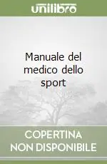 Acquista Ora Manuale del medico dello sport