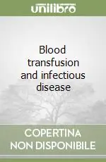 Prezzo Conveniente Blood transfusion and infectious disease