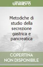 Scelto Dai Clienti Metodiche di studio della secrezione gastrica e pancreatica