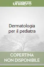 Dermatologia per il pediatra Scelto Dai Clienti