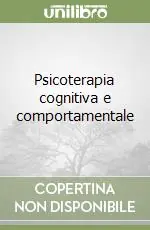 Compra Oggi Stesso Psicoterapia cognitiva e comportamentale