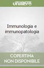 Immunologia e immunopatologia Offerta Limitata