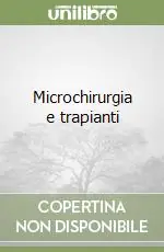 Must-Have Microchirurgia e trapianti