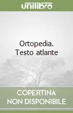 Ortopedia. Testo atlante Soddisfatti O Rimborsati