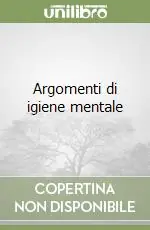 Argomenti di igiene mentale Must-Have