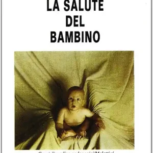Reso Gratuito La salute del bambino. Consigli medico pedagogici. Malattie. Condizioni per un sano sviluppo