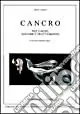 Prezzo Ridotto Cancro. Sue cause, sintomi e trattamento