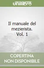 Ordina Subito Il manuale del mezierista. Vol. 1