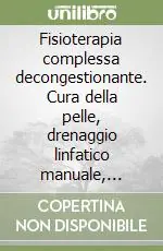 Compra Online Fisioterapia complessa decongestionante. Cura della pelle, drenaggio linfatico manuale, bendaggi di compressione, ginnastica
