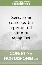 Ultime Pezzi Sensazioni come se. Un repertorio di sintomi soggettivi
