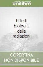 Occasione Effetti biologici delle radiazioni