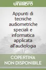 Promo Stagionale Appunti di tecniche audiometriche speciali e informatica applicata all‘audiologia