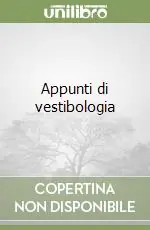 Compra Oggi Stesso Appunti di vestibologia