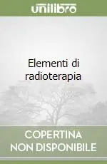 Prezzo Ridotto Elementi di radioterapia