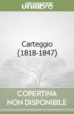 Carteggio (1818-1847) Prezzo Basso