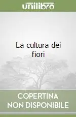Soddisfatti O Rimborsati La cultura dei fiori